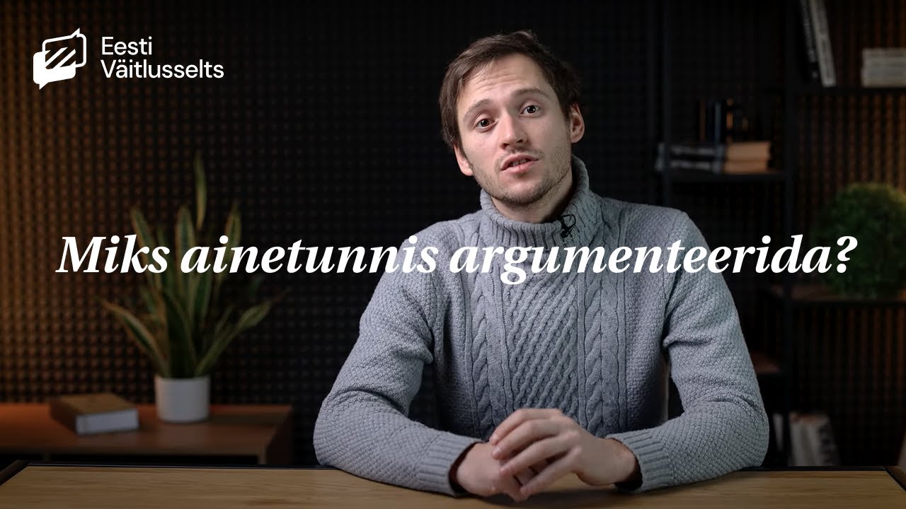 &Otilde;ppevideo: miks ainetunnis argumenteerida?