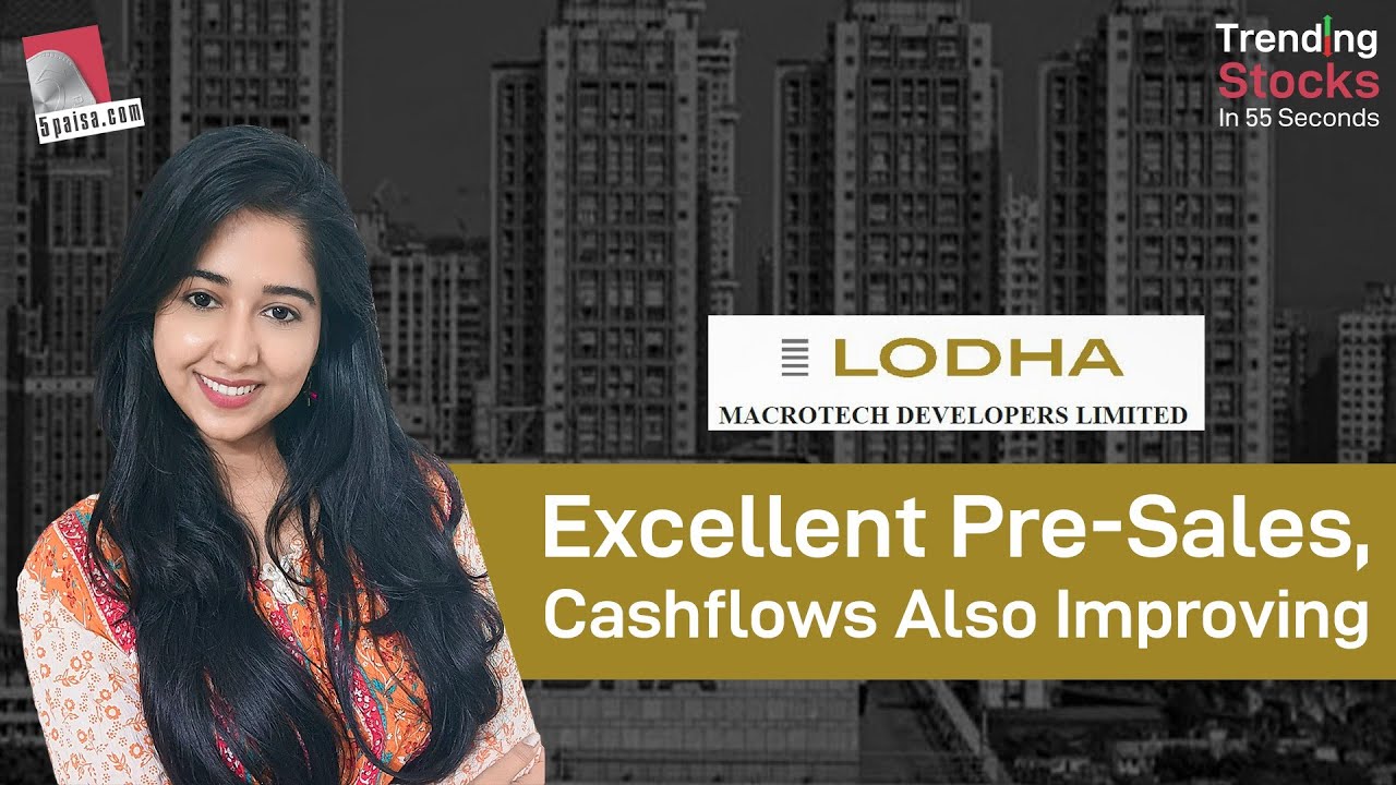 Macrotech Developers: Excellent pre-sales, cashflows also improving |Share Price Target | Stock News