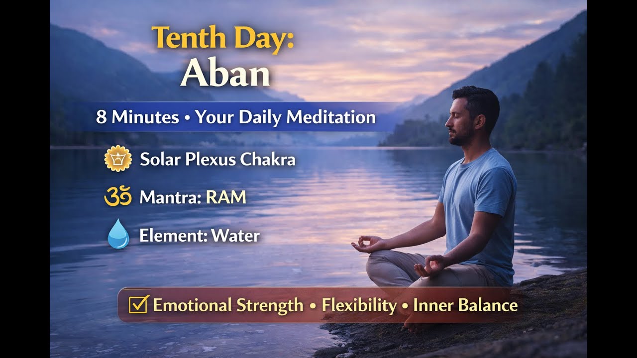 Day 10 – Aban– 8-Minute Guided Meditations