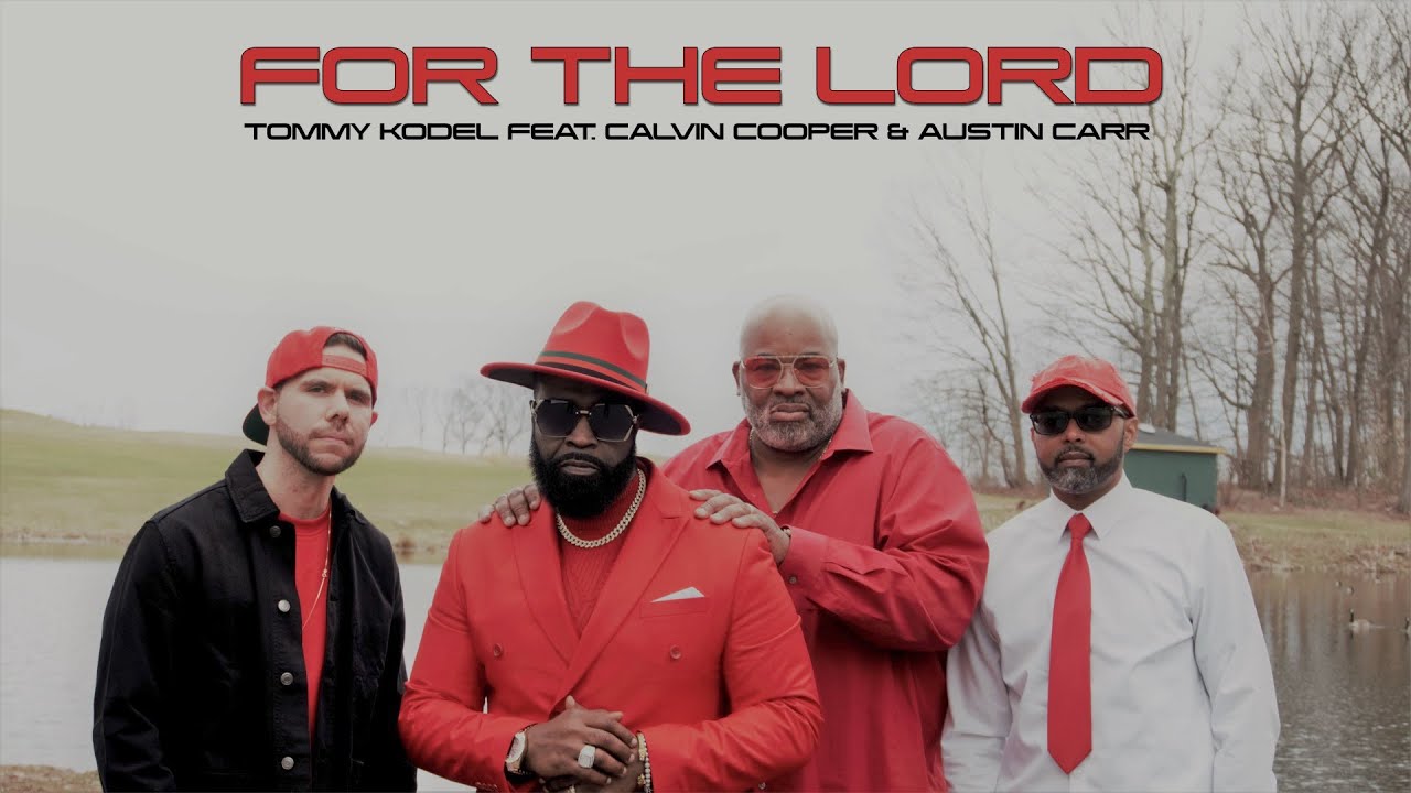 Tommy Kodel, Calvin Cooper, Austin Carr - For The Lord (Official Music Video)