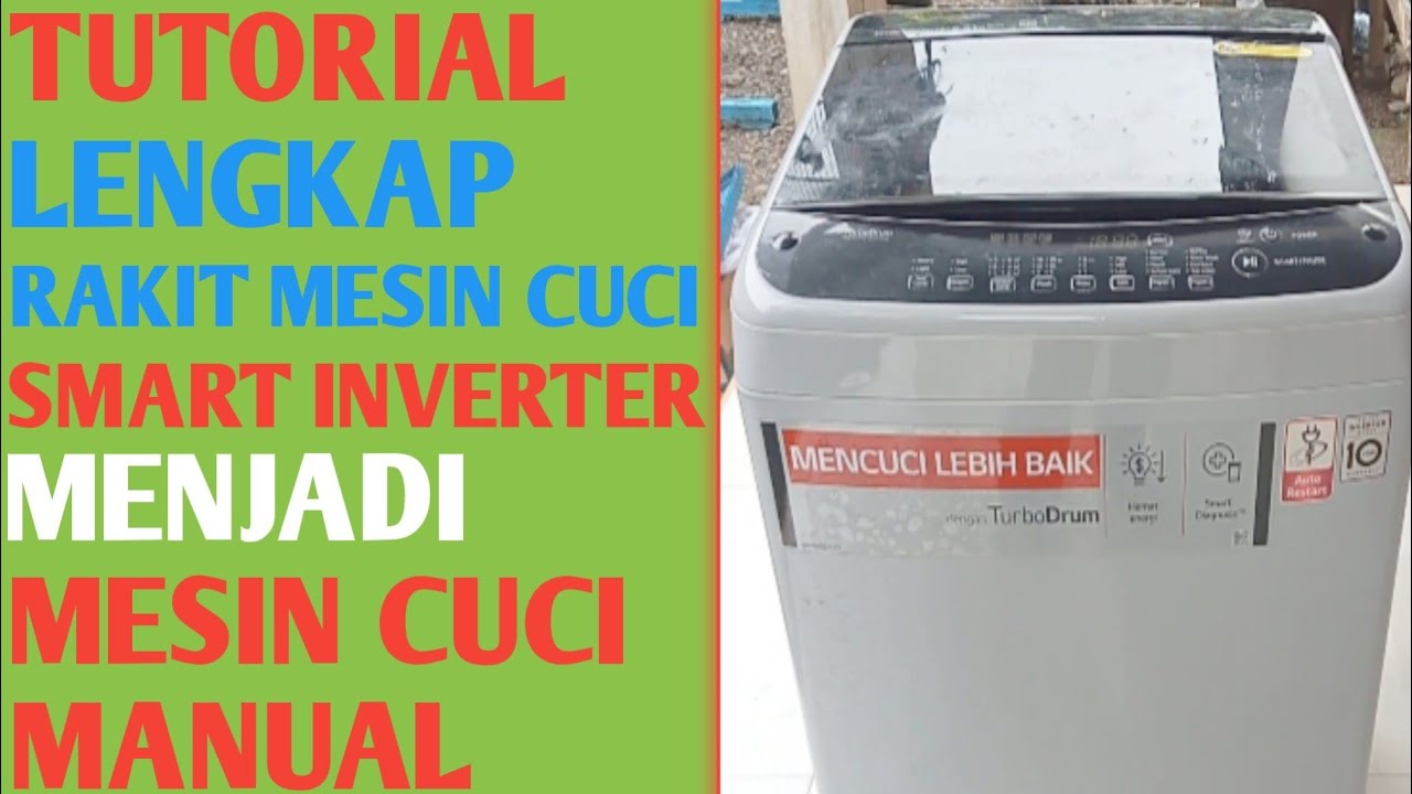 CARA RAKIT MESIN CUCI INVERTER JADI MANUAL(TIMER)