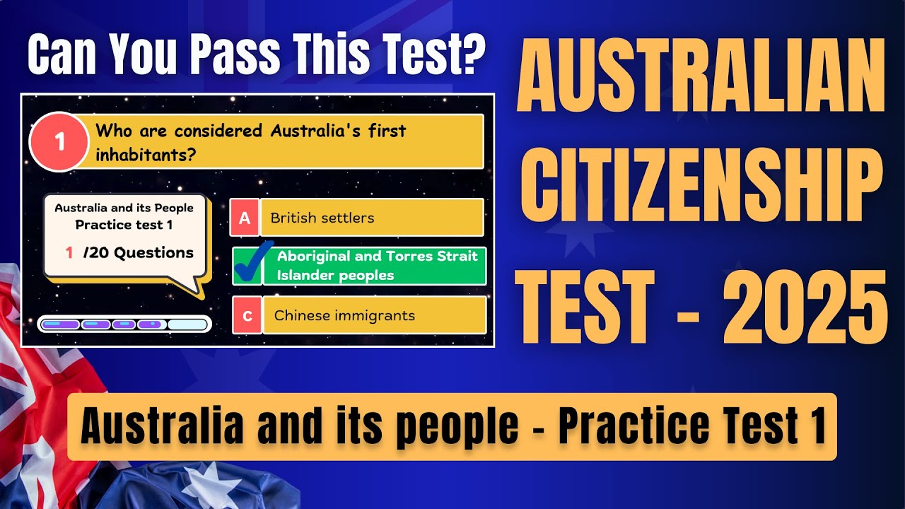 Australian Citizenship Test 2025 – Practice Test 1 | Australia and Its People