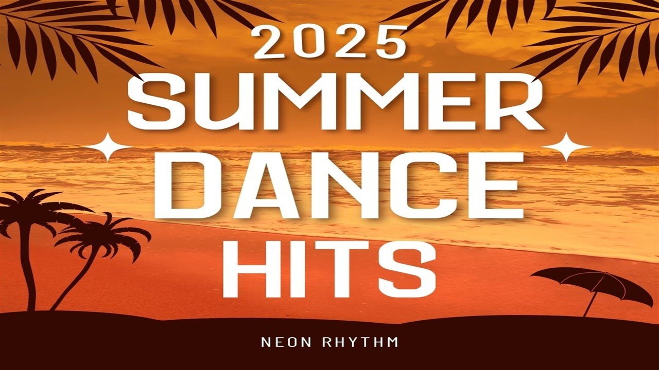 🎶 2025 Summer Hits - Top Popular Summer Songs Playlist 🎧 | Best Summer Vibes