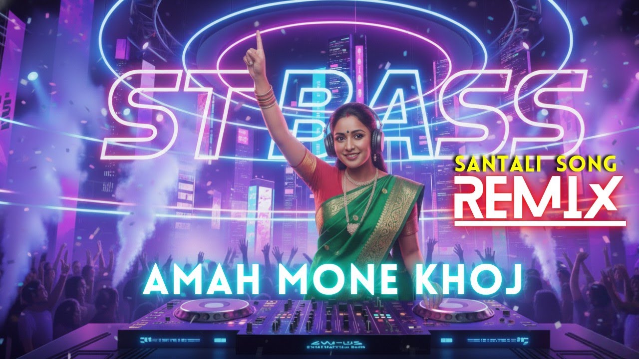 Amah Mone Khoj Santali Remix | New Santali DJ Song 2026 | EDM Love Remix