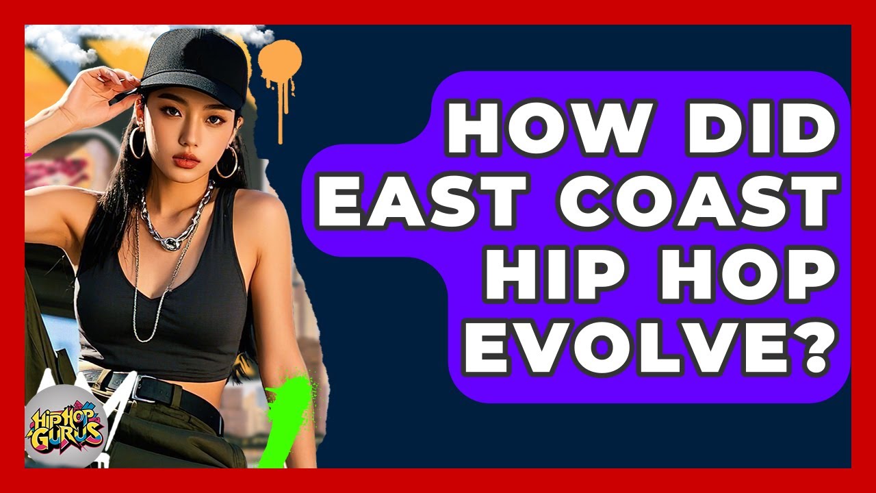 How Did East Coast Hip Hop Evolve? - Hip Hop Gurus