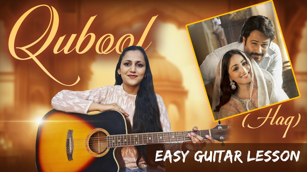 Qubool - Haq | Easy Guitar Lesson | For Beginners | Priya Dhingra #haq #songcover 