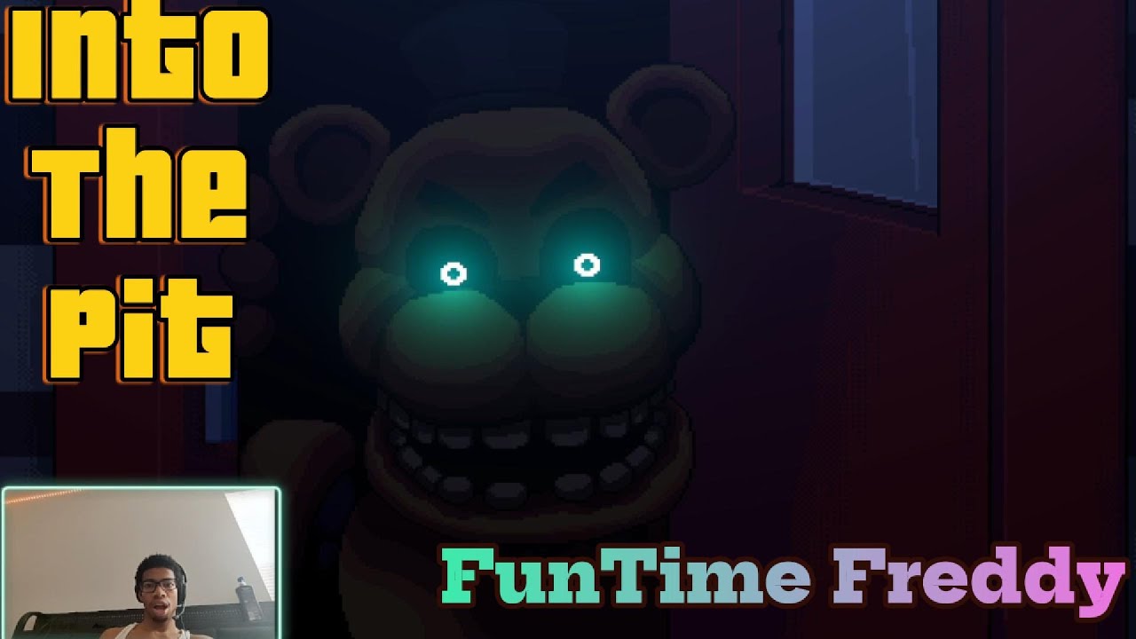 FunTime Fredbear Are You Ready For Your Jumpscare? - FNAF: Into The Pit - Night 4