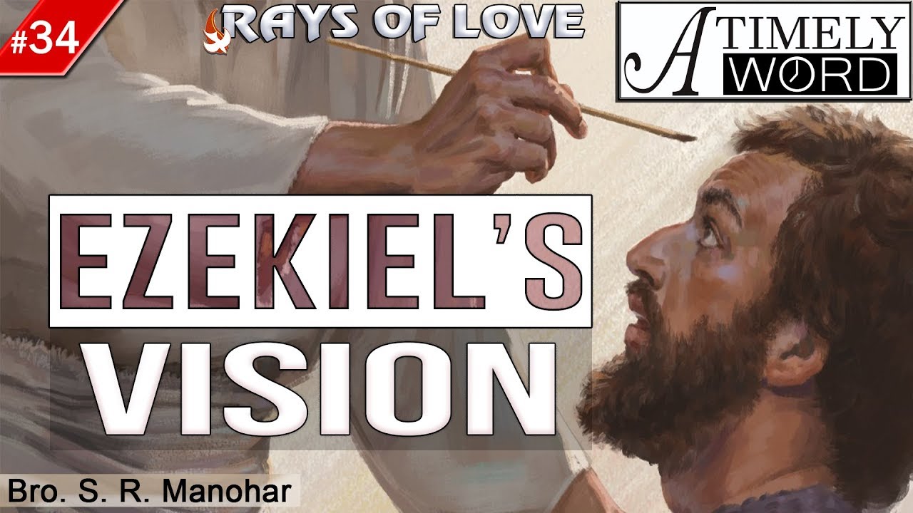 TW34| Ezekiel's Vision | S R Manohar