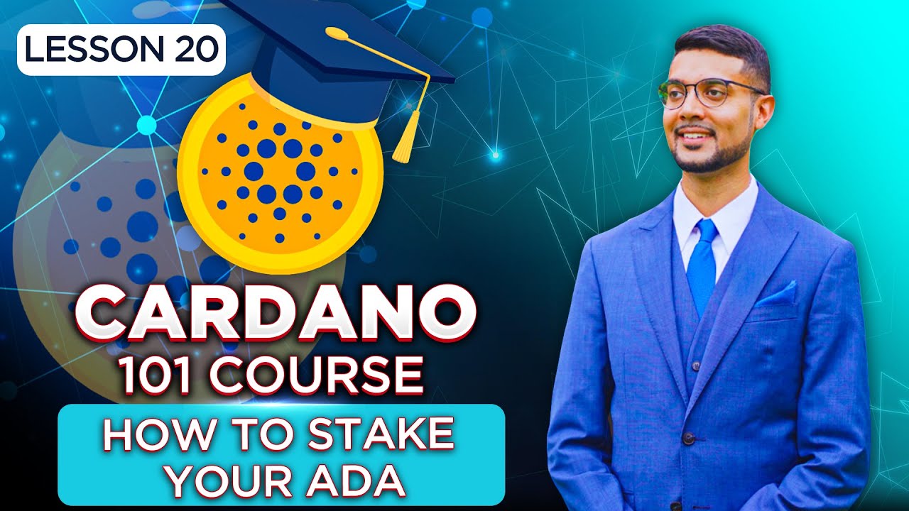 Cardano 101 Course | Lesson 20: How To Stake ADA