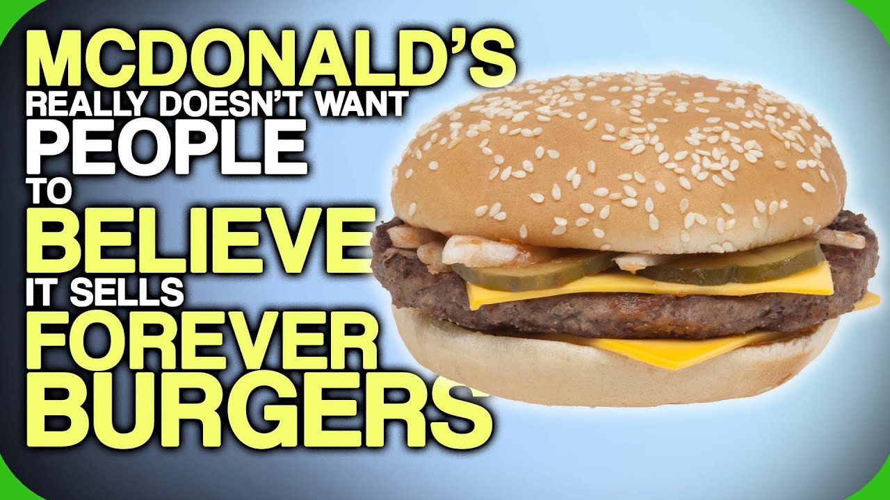 McDonald’s Really Doesn’t Want People To Believe It Sells Forever Burgers (Bad Food We've Eaten)