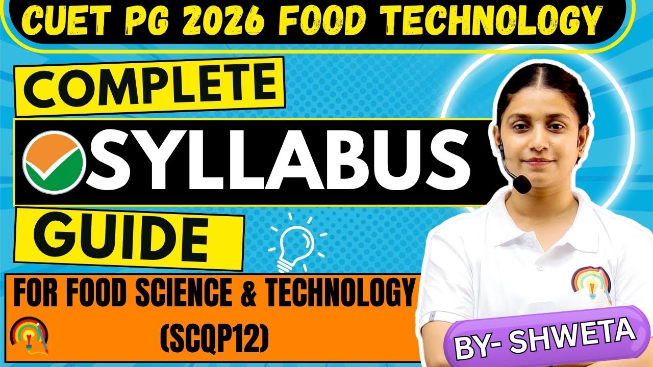 CUET PG Food Technology Syllabus 2026 | Complete Breakdown & Strategy for High Score