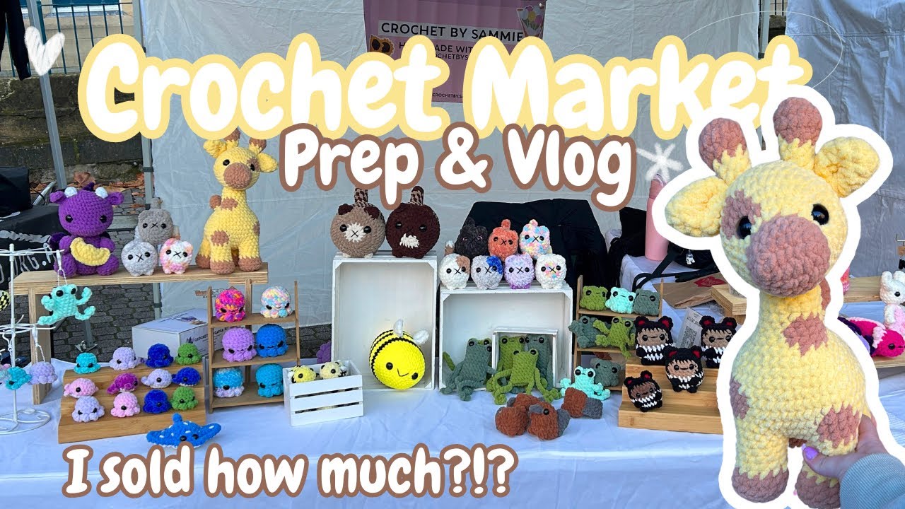 Another amazing crochet market! - Market prep, results and more! I sold how much?? 🌼 Vlog 13