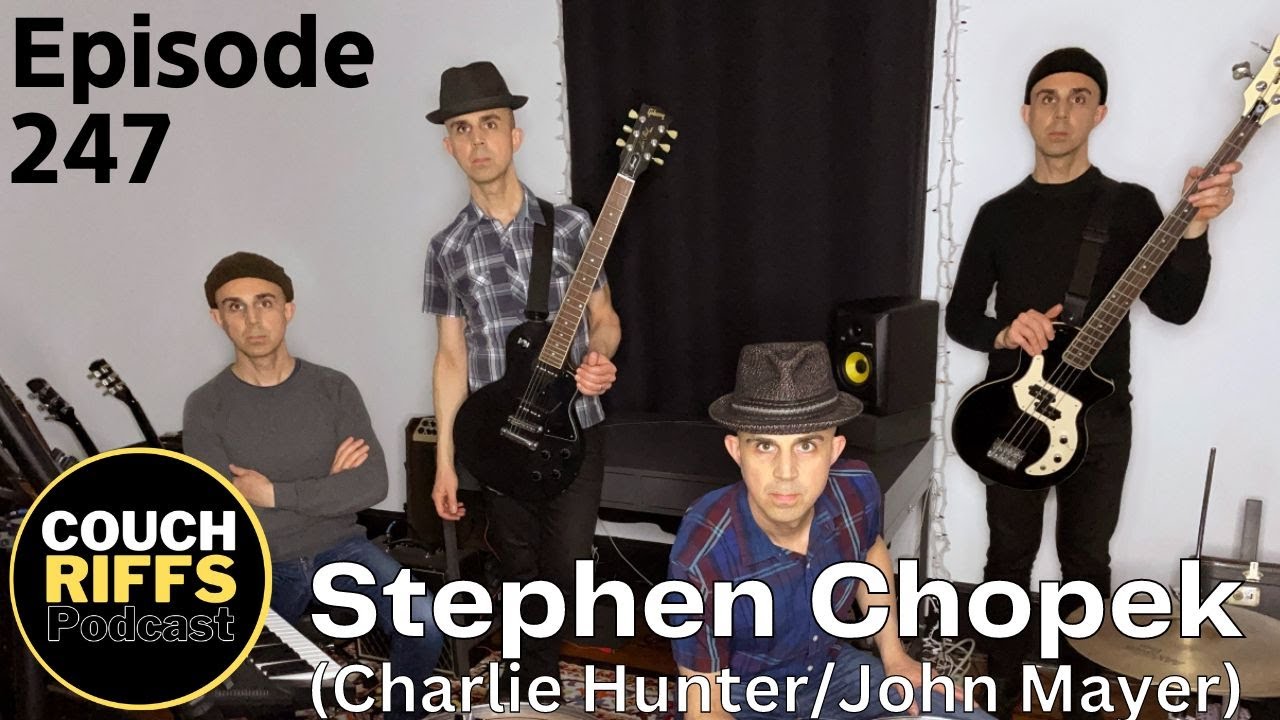 Ep 247 Stephen Chopek (Charlie Hunter/John Mayer)