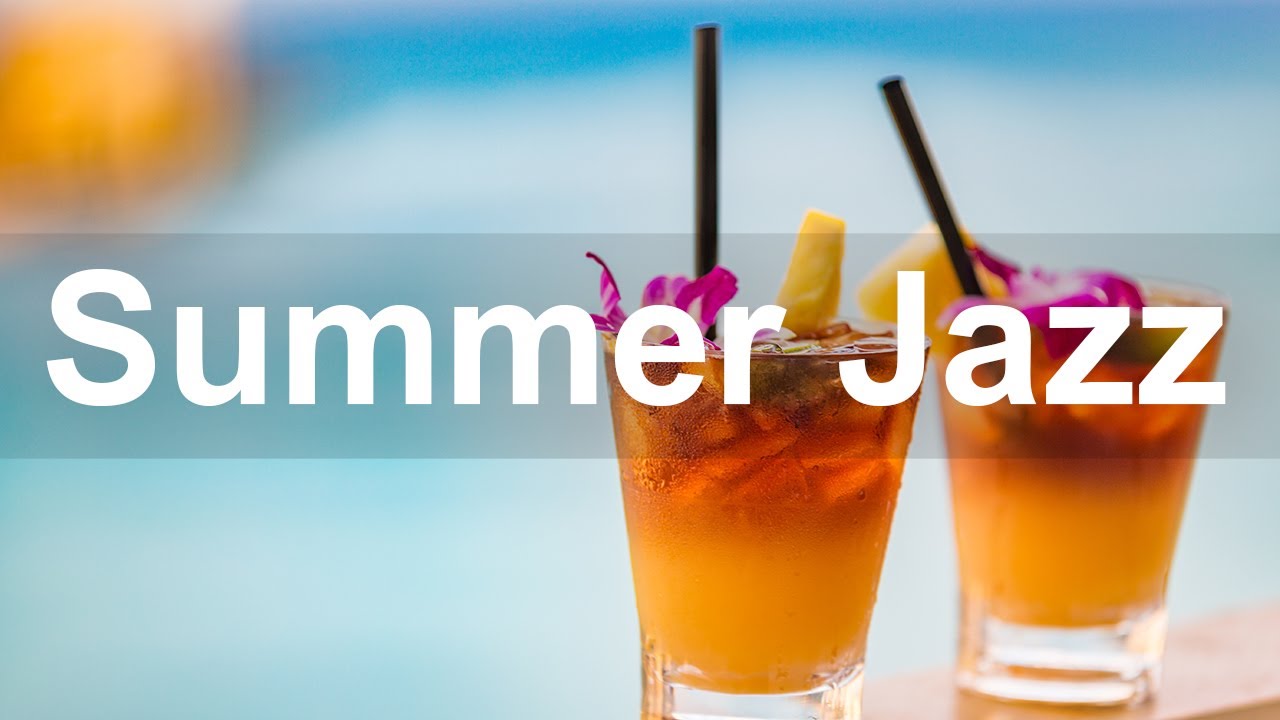 Happy Summer Jazz Music - Sweet June Jazz and Bossa Nova Music to Relax