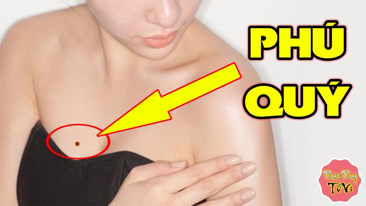 Xem Nốt Ruồi Sinh Quý Tử Trên Cơ Thể Phụ Nữ, Đàn ông Chớ Làm Ngơ.