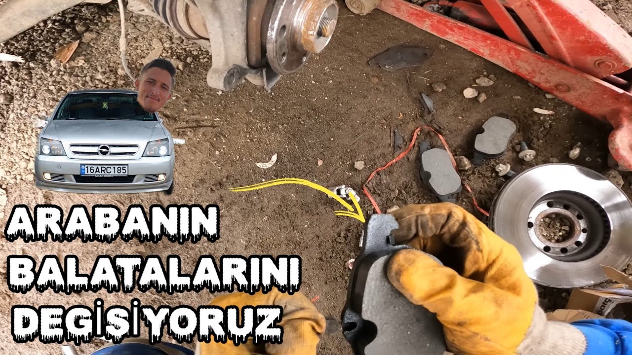 ARABANIN ÖN BALATALARINI DEĞİŞTİRİYORUZZ !!! (OPEL VECTRA C )