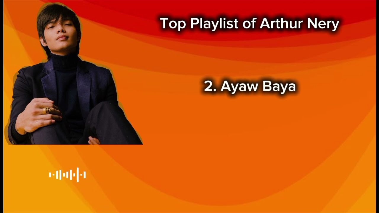 The Best of OPM: Arthur Nery's Playlist (@Top5Music-Feels )