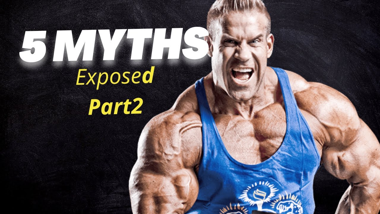 5 Myths of Bodybuilding Exposed Part 2
