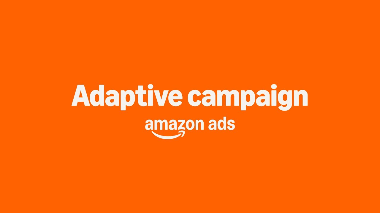 Introducing Adaptive Campaign