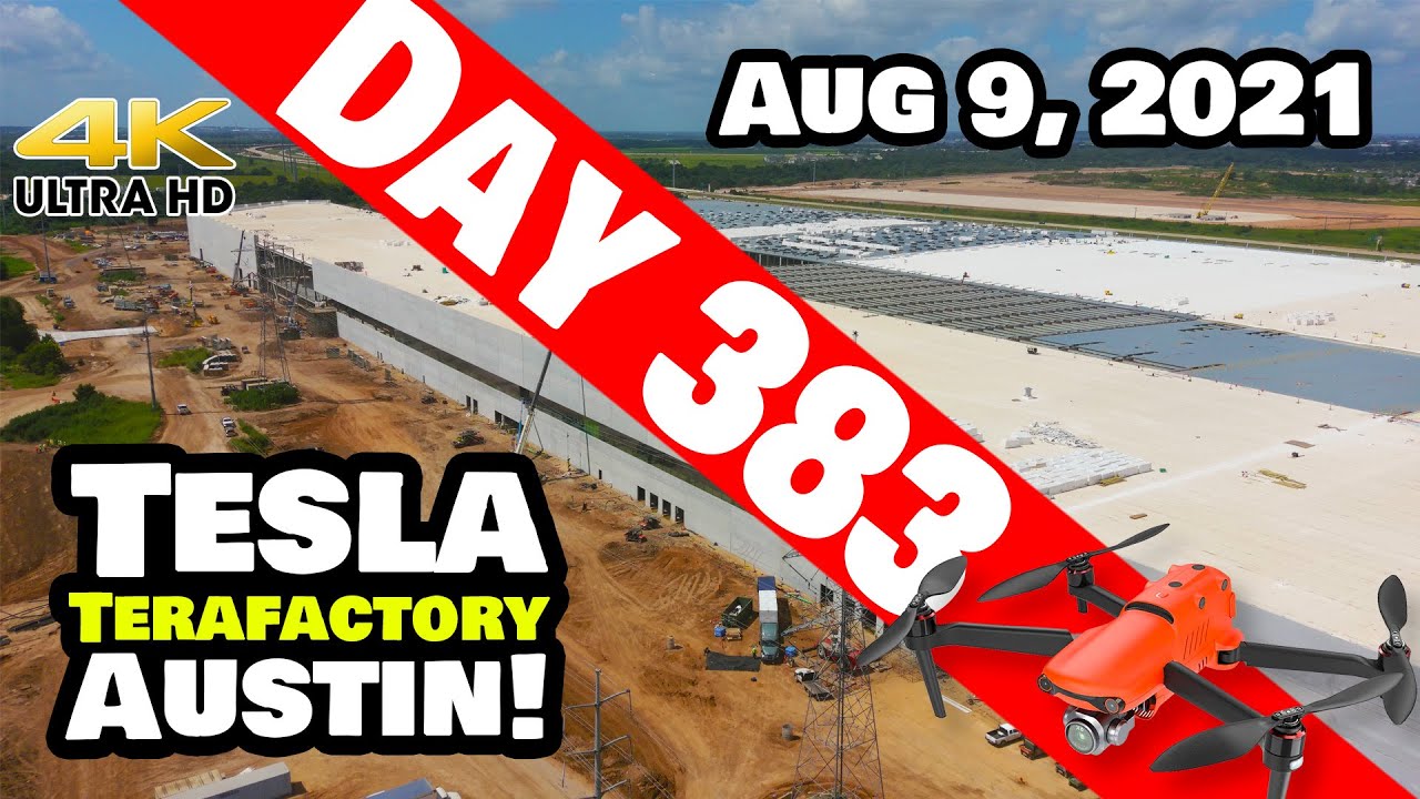 Tesla Gigafactory Austin 4K  Day 383 - 8/9/21 - Tesla Terafactory TX - GIGA TEXAS PROGRESS REPORT!