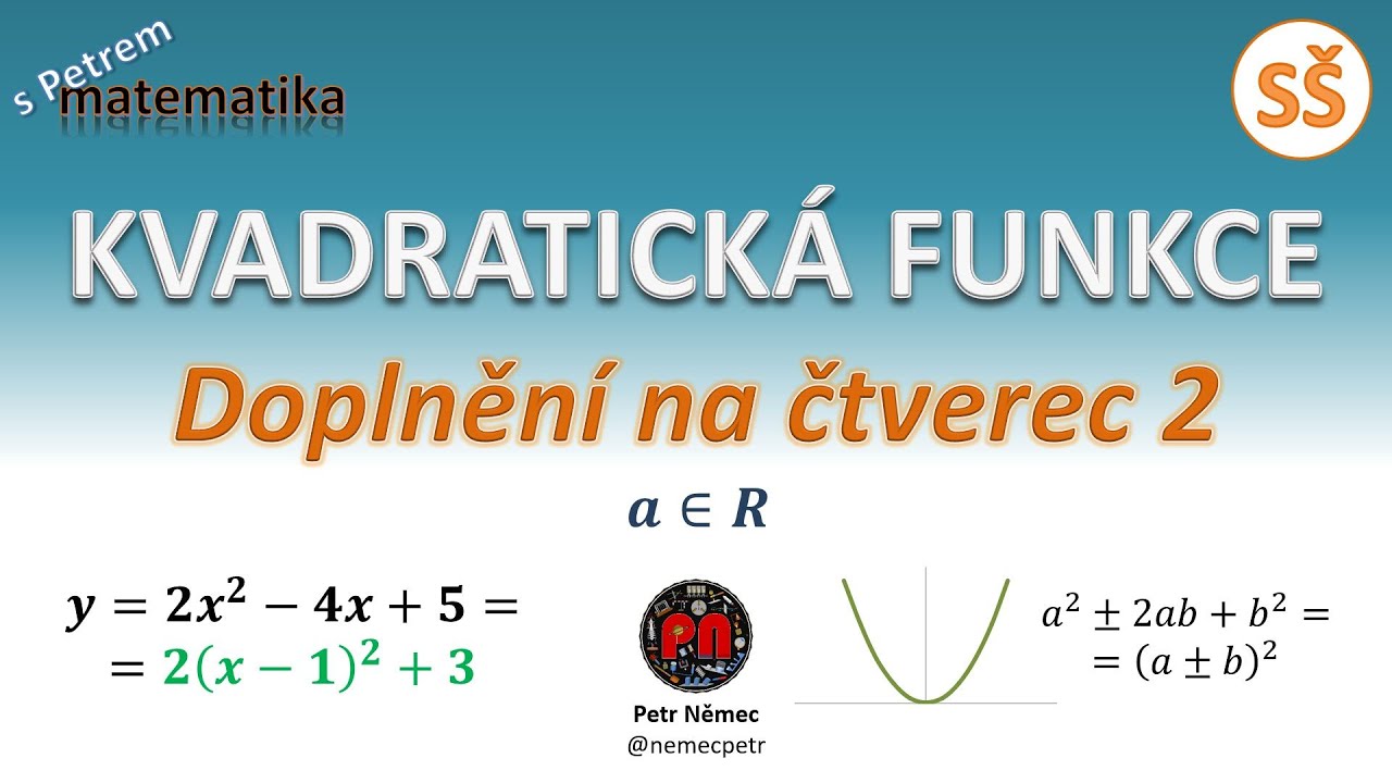 Kvadratická funkce - Doplnění na čtverec 2 - matematika SŠ