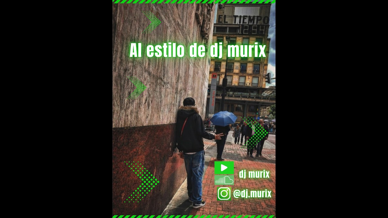 Al estilo de DJ Murix