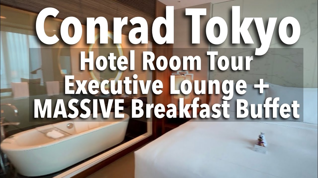 Conrad Tokyo Hotel Room Tour + Conrad Breakfast & Conrad Hilton Executive Lounge - Best Tokyo Hotels