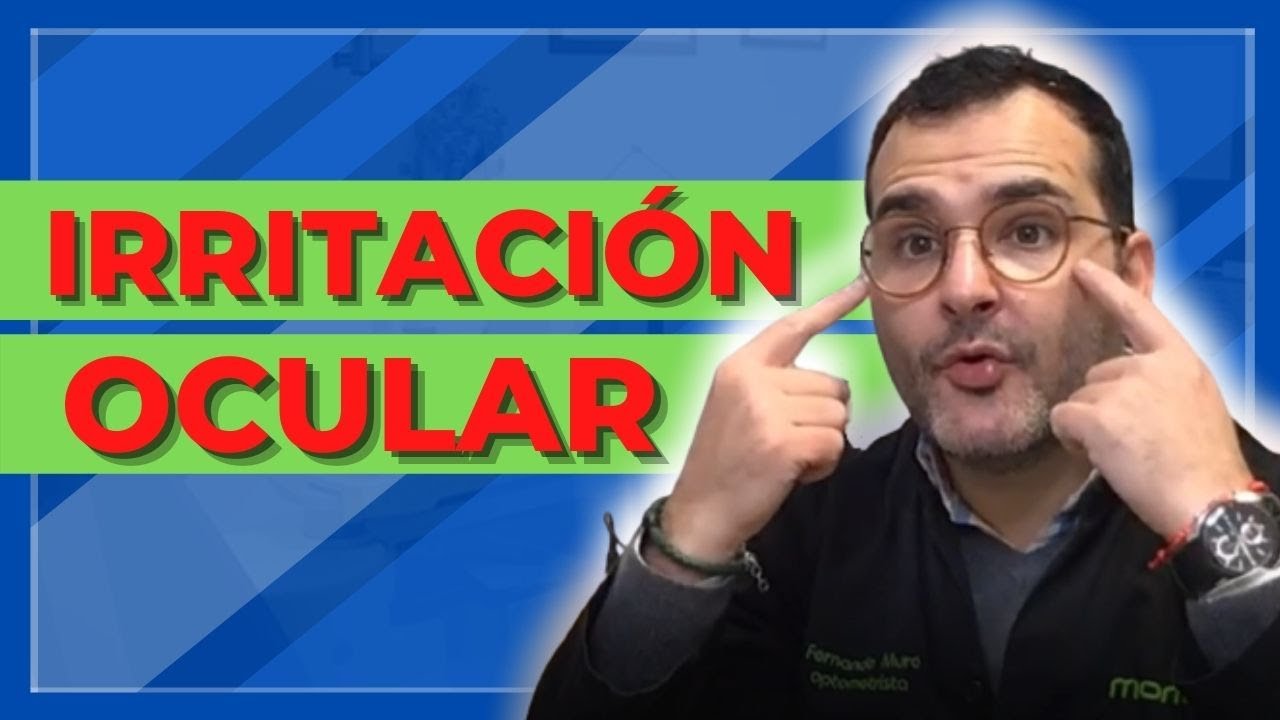 📢 13 Consejos para IRRITACI&Oacute;N OCULAR | Causas y Tratamientos