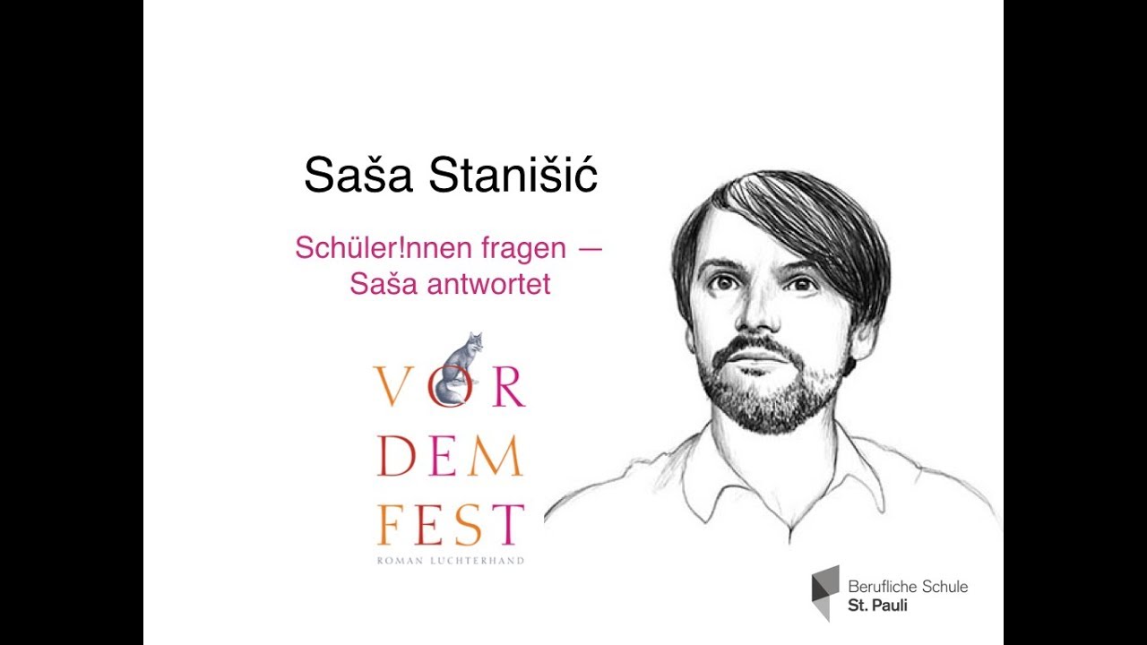 Saša Stanišić | Fragenhagel | Vor dem Fest Abiturvorbereitung | Berufliche Schule St.Pauli