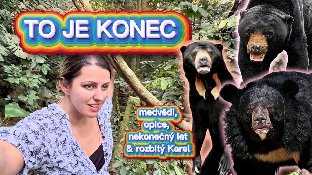 🎬 Tak to je KONEC! 🐻🐒✈️ Medvědi, opice a nekonečný let domů 🇻🇳 [Vietnam #15]