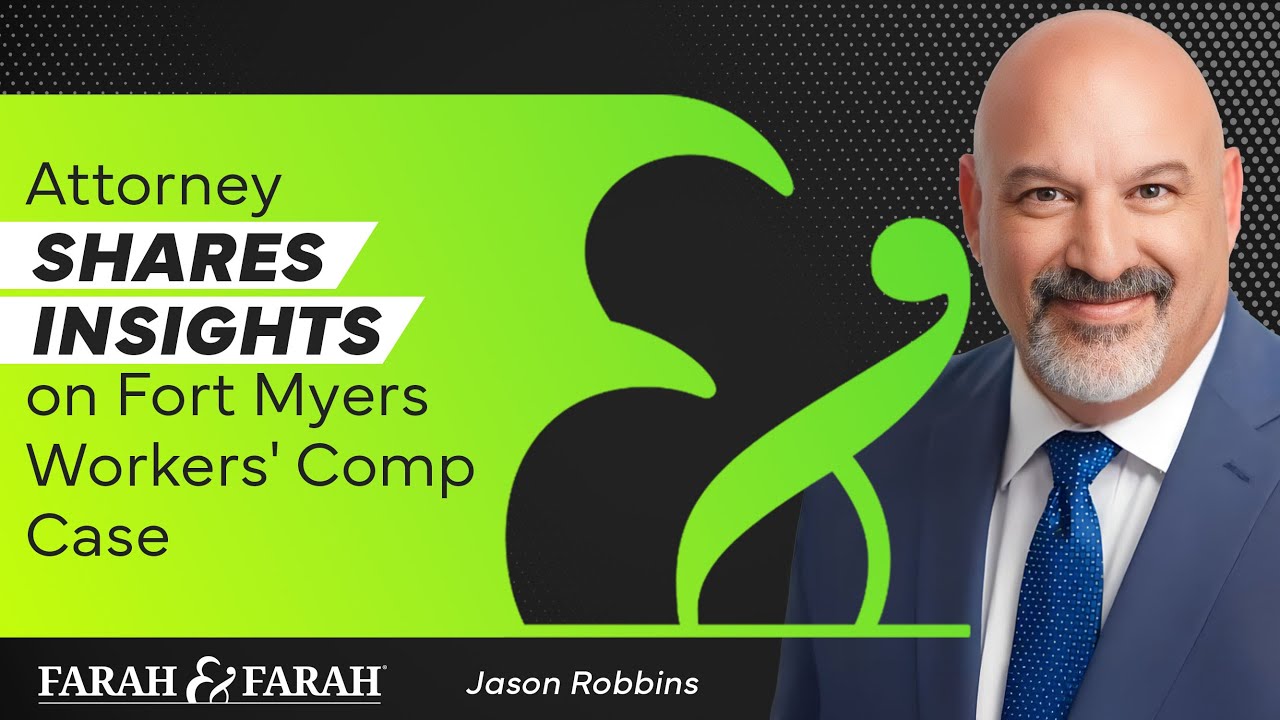 Inside a Fort Myers Workers' Comp Case With Attorney Jason Robbins | Farah & Farah
