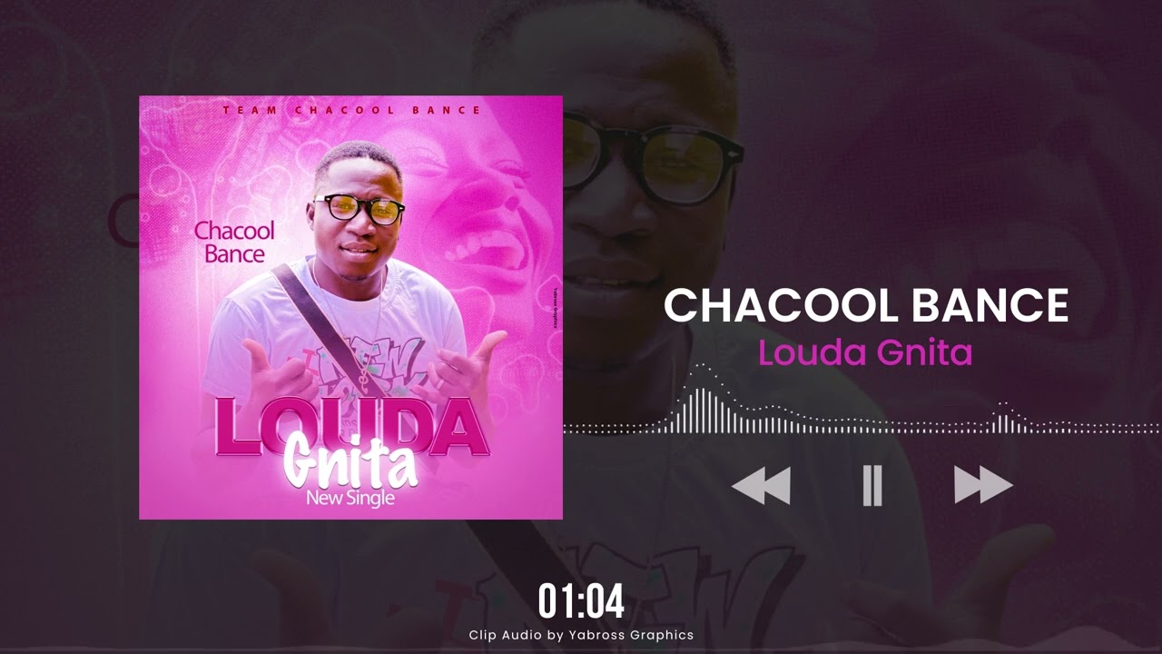 CHACOOL BANCE (LOUDA GNITA) (AUDIO