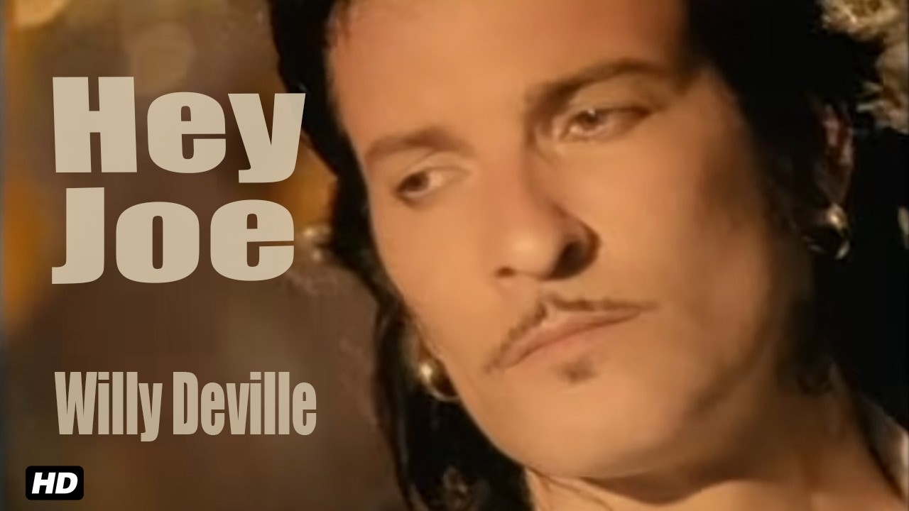 Willy Deville - Hey Joe (Official HD Music Video)