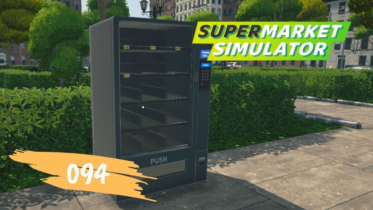 der erste Automat - Supermarkt Simulator 094 - PC Lets Play deutsch