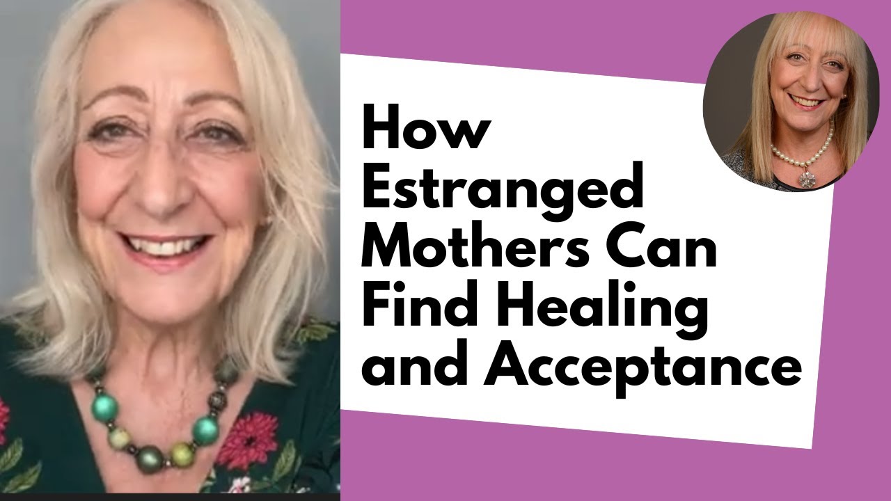 How Estranged Mothers Can Find Healing and Acceptance