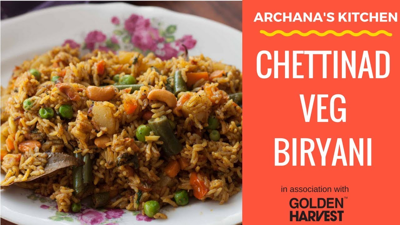 Четтинад Вегетарианская бириани — рецепты южноиндийской бириани от Archana's Kitchen