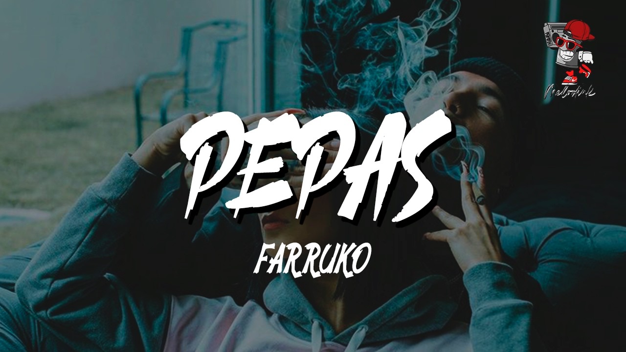 Farruko - Pepas (Letra)