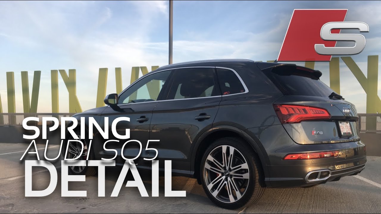 AUDI SQ5 SPRING DETAIL | Interior/Exterior Detail of my 2018 SQ5 in my RAD Detailing Garage