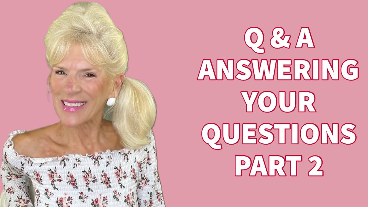Q & A - ANSWERING YOUR QUESTIONS  - PART 2
