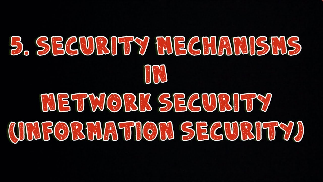 #5 Security Mechanisms In Network Security | Information Security |