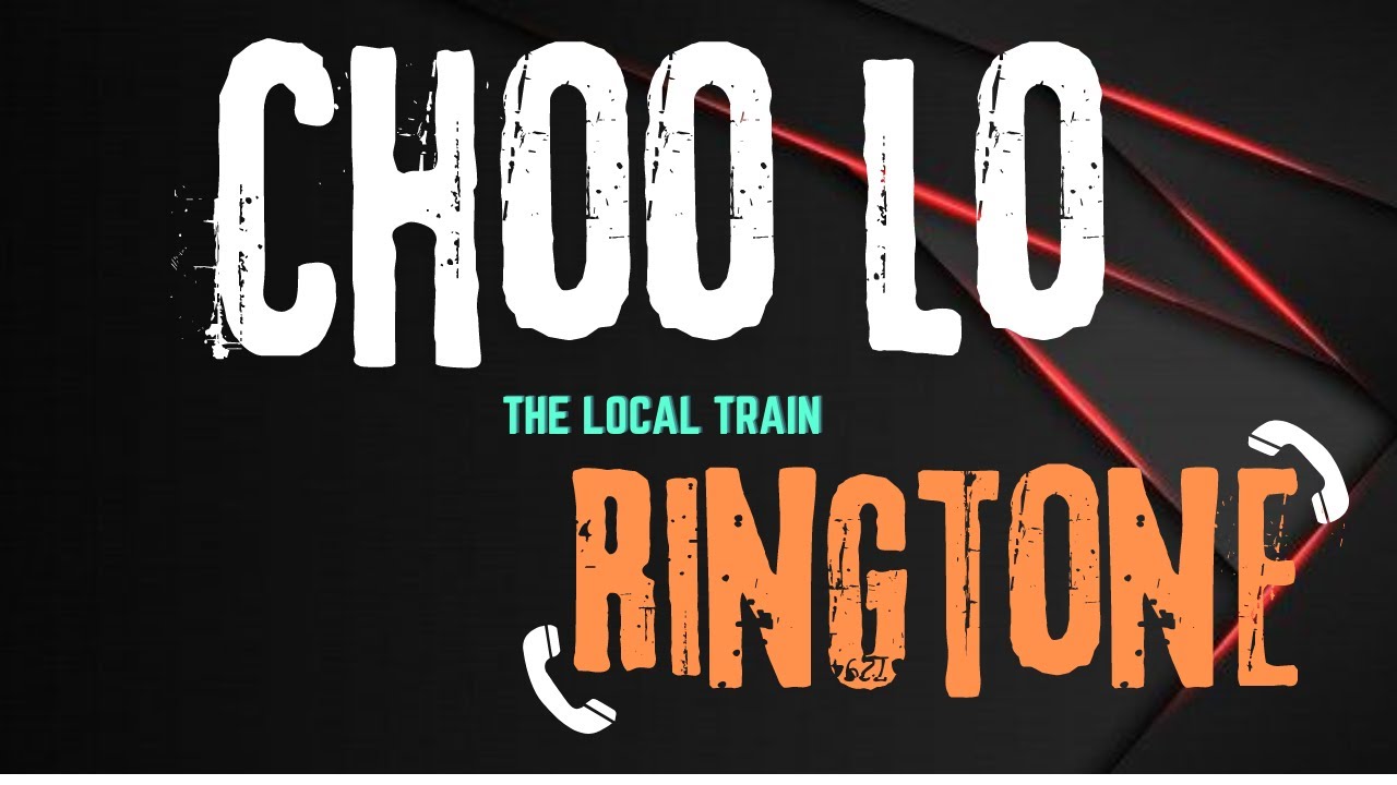 Choo loo || The Local Train || Ringtone|| Download In The Description ||