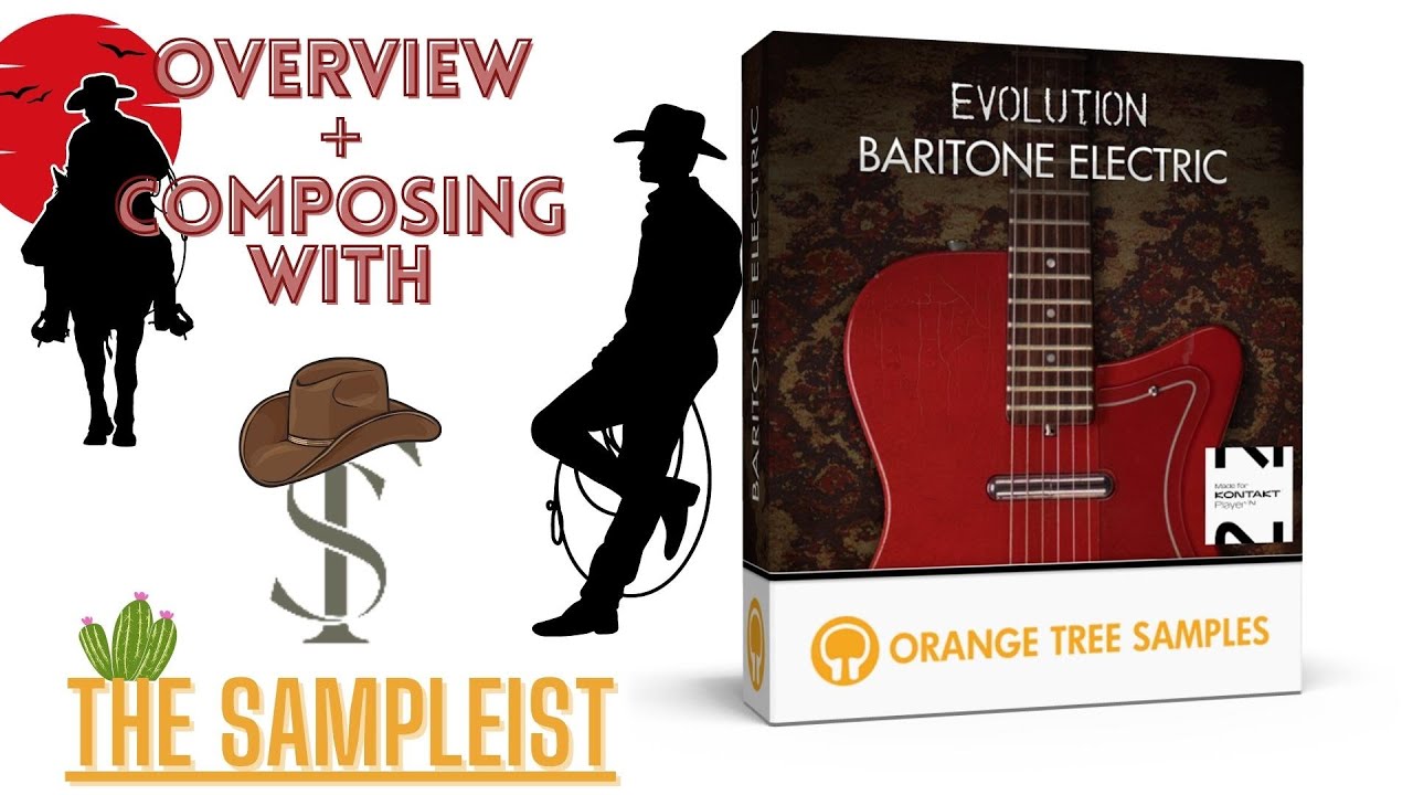 The Sampleist - Evolution Baritone Electric by Orange Tree Samples - Overview - Composing With