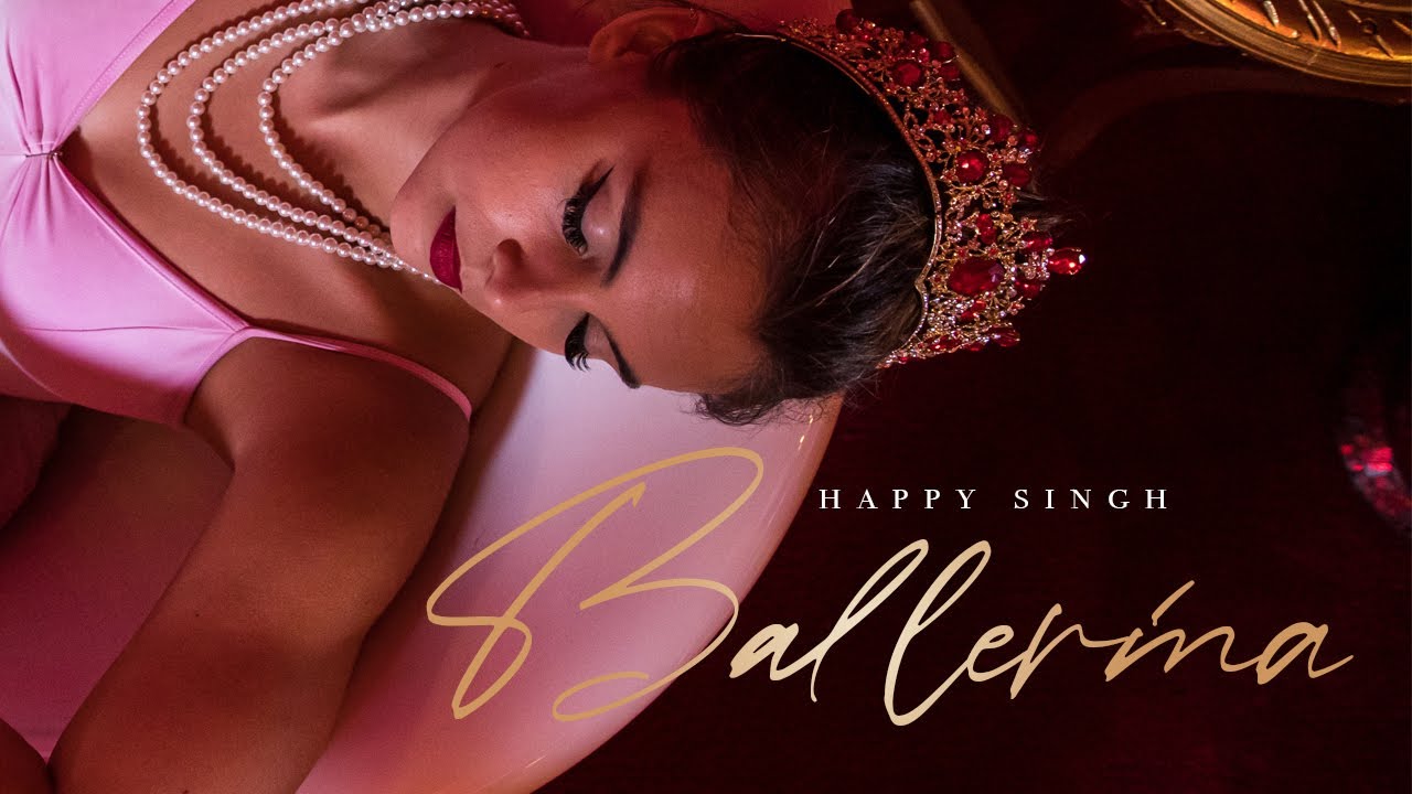 Happy Singh - Ballerina (Official Music Video)