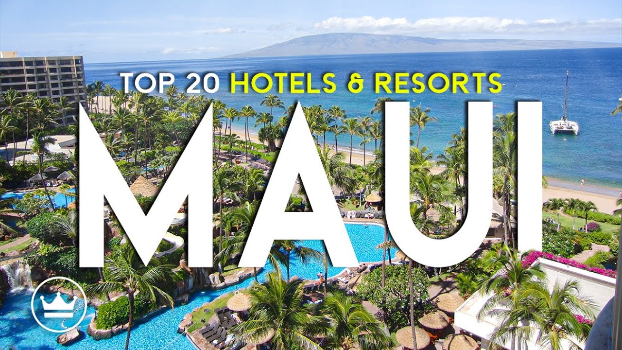 The Top 20 BEST Hotels & Resorts in Maui, Hawaii (2026)
