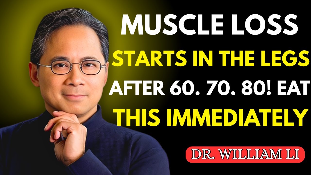 Your Legs Weaken First After 60, These 6 Foods Help Keep Them Strong | DR WILLIAM LI