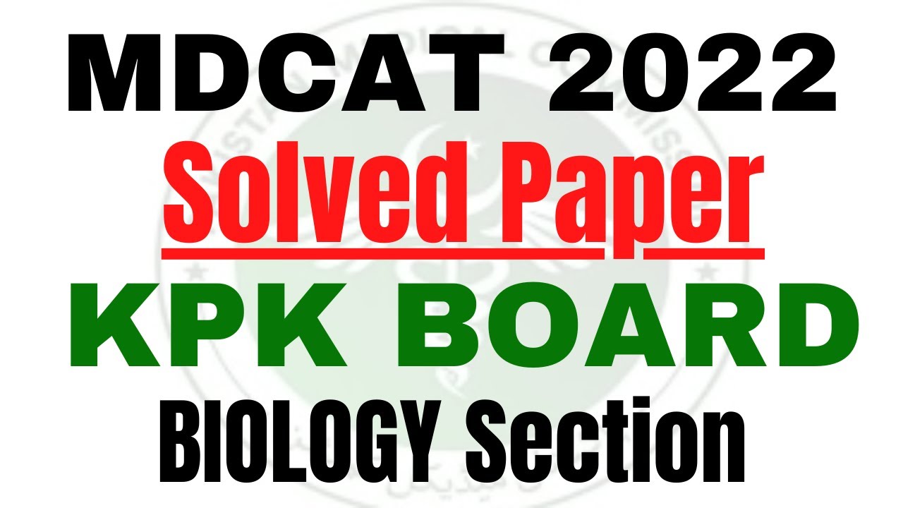 MDCAT 2022 KPK Board Solved paper | MDCAT KPK 2022 Answer key | MDCAT 2022 | Biology Section