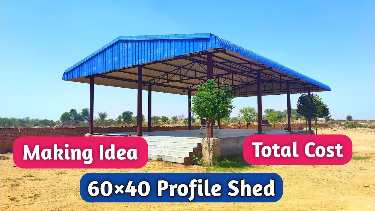 Metro Sheet Roof Truss Design and Price | 60 × 40 Profile Shed Making Idea