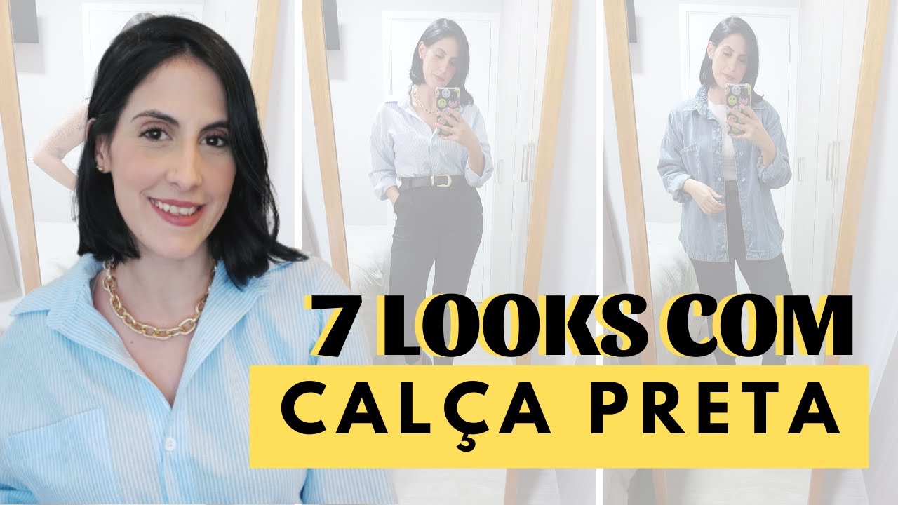 7 Looks com Calça Preta - Como usar Calça Preta?