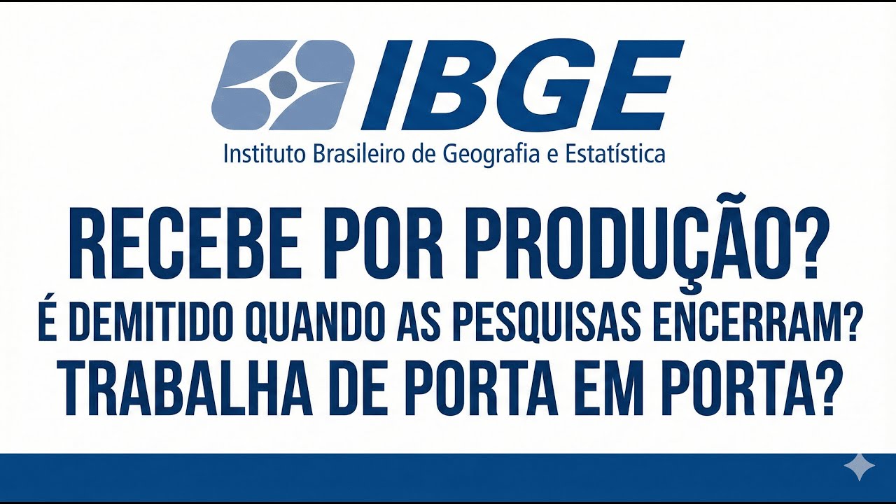 DESMISTIFICANDO O TRABALHO NO IBGE: Salário, Horário e Serviço de Campo