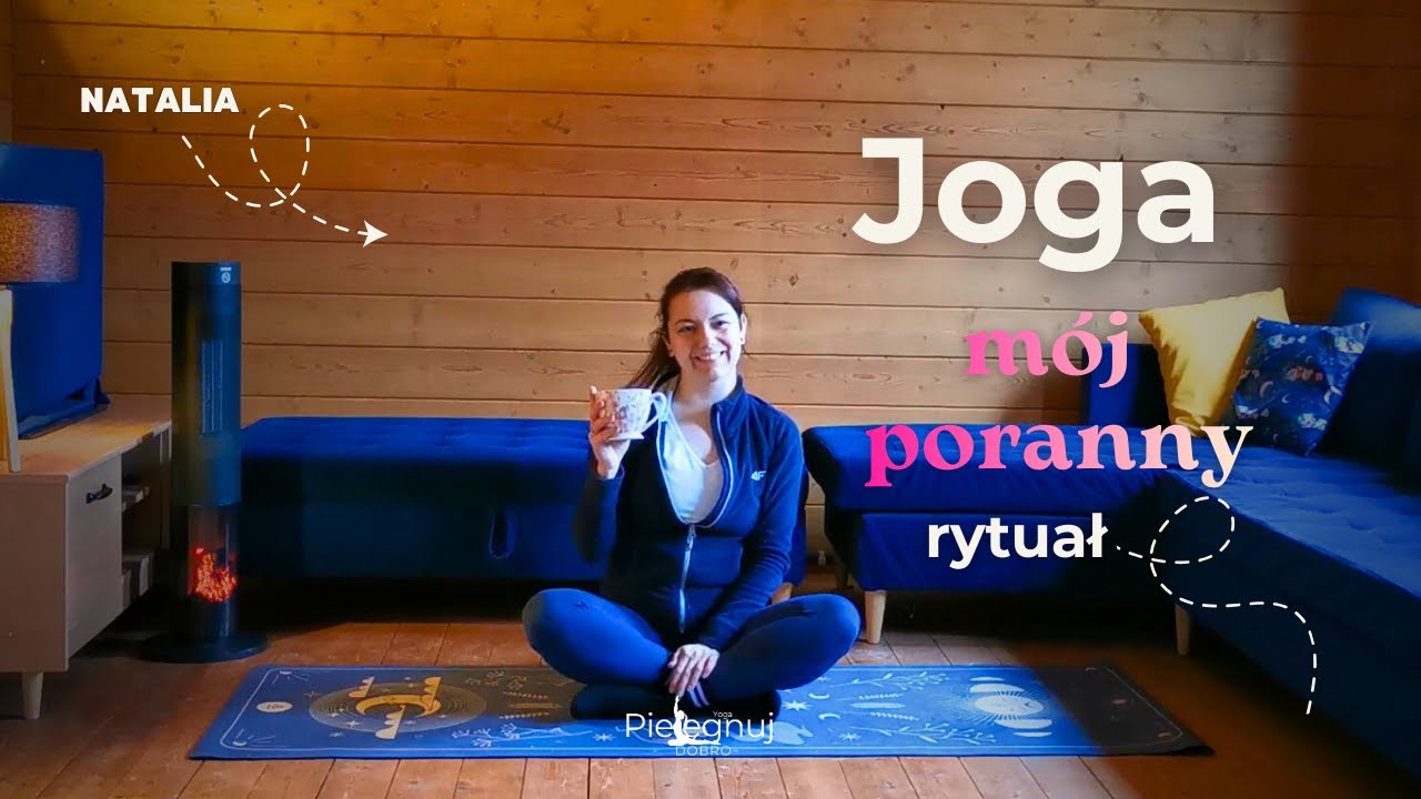 Joga - mój poranny rytuał | Zrób to, zanim sprawdzisz telefon